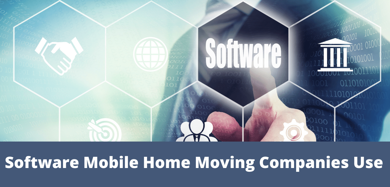 Software Mobile Home Moving Companies Use